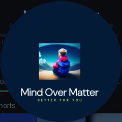 Mind Over Matter