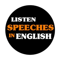Listen Speeches In English