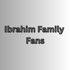 Ibrahim family fans