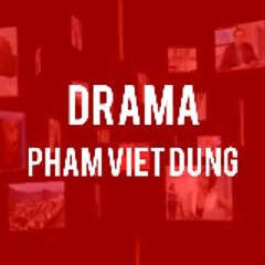 Drama Pham Viet Dung
