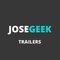 JoseGeek Trailers