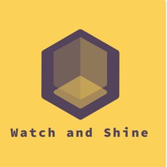 Watch And Shine