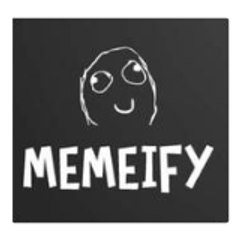 The Memeify