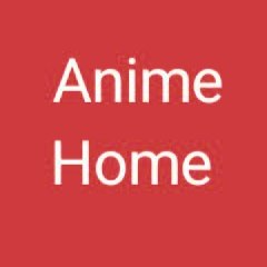 Anime Home