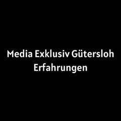 Media Exklusiv Gütersloh Erfahrungen
