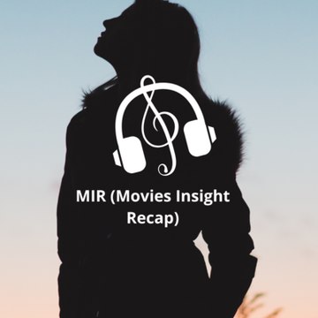 MIR (Movies Insight Recap)