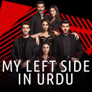 My Left Side in Urdu Dubbed - Sol Yanım