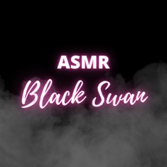 ASMR BLACK SWAN