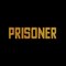 Prisoner - Mahkum