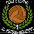 Odio Eterno al Futbol Moderno
