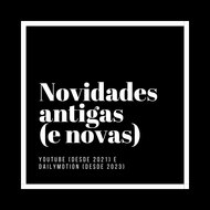 Novidades antigas (e novas)