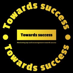 Towards success