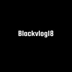 Blackvlog18