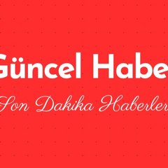 Güncel Son dakika Haberleri
