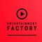 Entertainment Factory