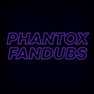 Phantox Fandubs Dailymotion