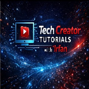 Tech Creator Tutorials with Irfan