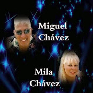 Miguel and Mila Chávez