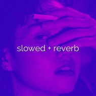 Slowed_reverb_song