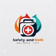 Everyday Safety  and Wellness  Tips