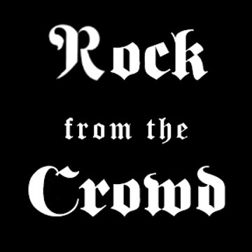 RockFromTheCrowd