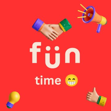 Fun time