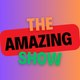 The amazing show