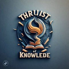 Thrist of knowledge