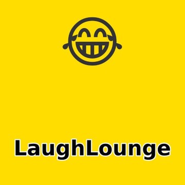Laugh lounge