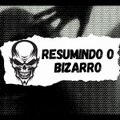 Resumindo o Bizarro