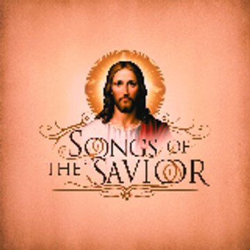 SONGS OF THE SAVIOR