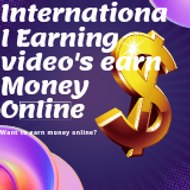 International Earning video's earn money online