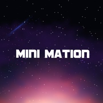 Mini Mation