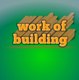 work of bullding
