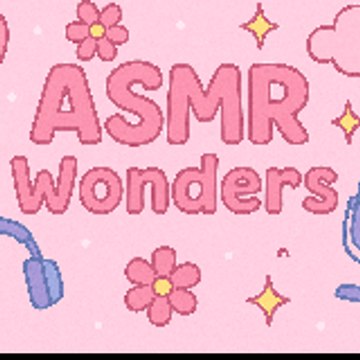 ASMR Wonders