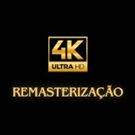 Remasterização em 4K