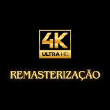 Remasterização em 4K