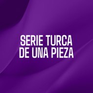 Serie Turca de Una Pieza