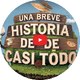 Una Breve Historia de Casi Todo
