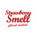 Strawberry Smell in Hindi - Çilek Kokusu