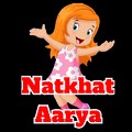 Natkhat Aarya