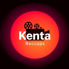 Kenta Recaps
