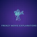 FRENZY MOVIE EXPLANATIONS