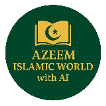 AZEEM ISLAMIC WORLD WITH AI
