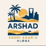Arshad's Saudi Arabia Vlogs”