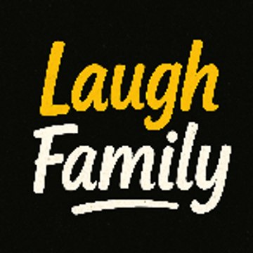 Laugh family