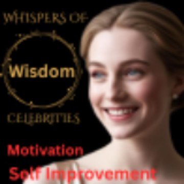 whispers of wisdom celebrities