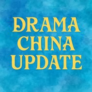 drama china update