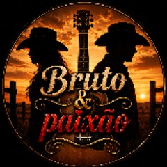 BRUTO & PAIXÃO