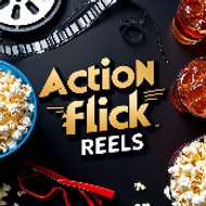 Action Flick Reels